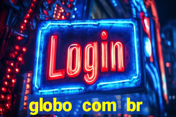 globo com br absolutamente noticias